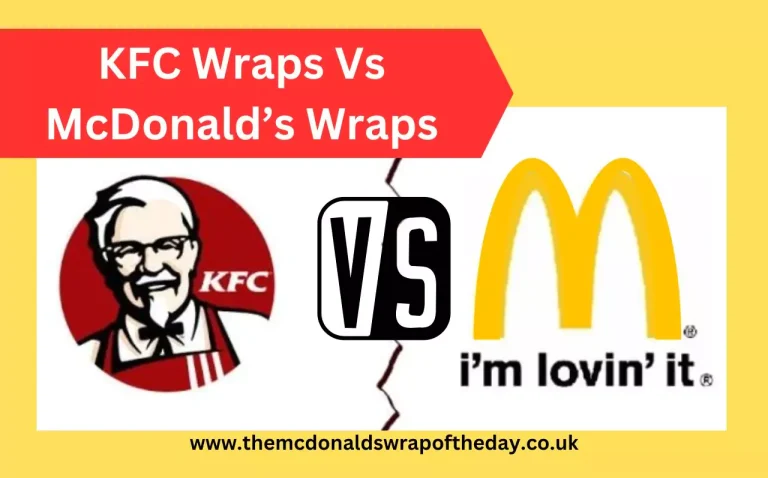 KFC Wraps Vs McDonald’s Wraps 2024